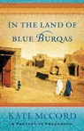 In the Land of Blue Burqas - Kate Mccord - 9780802408143