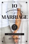 The 10 Commandments of Marriage: Practical Principles to Make Your Marriage Great - Ed Young - 9780802412249