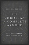 Gurnall, W: Daily Readings from the Christian in Complete Ar - William Gurnall - 9780802413369