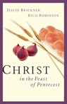 Christ in the Feast of Pentecost - Rich Robinson ; Davi Brickner - 9780802414021