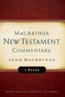 First Peter Macarthur New Testament Commentary - John F. Macarthur - 9780802415011