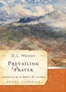 Prevailing Prayer - D. L. Moody - 9780802415615