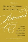 Adorned Study Guide: Living Out the Beauty of the Gospel Together - Nancy DeMoss Wolgemuth - 9780802418654