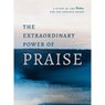 EXTRAORDINARY POWER OF PRAISE - Becky Harling - 9780802420091