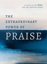 EXTRAORDINARY POWER OF PRAISE - Becky Harling - 9780802420091