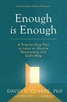 Enough Is Enough: A Step-By-Step Plan to Leave an Abusive Relationship with God's Help - David E. Clarke Phd - 9780802425133