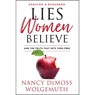 Wolgemuth, N: Lies Women Believe - Nancy Demoss Wolgemuth - 9780802425348