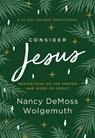 Consider Jesus - Nancy DeMoss Wolgemuth - 9780802428219