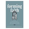 Forming Faith: Discipling the Next Generation in a Post-Christian Culture - Matt Markins - 9780802433381