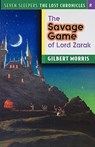 The Savage Game of Lord Zarak - Gilbert Morris - 9780802436689