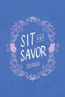 Sit and Savor Journal: A Companion to the Elita Brown Series - Heather Holleman - 9780802437242