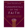 Fundamentals of the Faith: 13 Lessons to Grow in the Grace and Knowledge of Jesus Christ - Grace Community Church - 9780802438393
