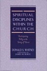 Spiritual Disciplines within the Church - Donald S. Whitney - 9780802477460