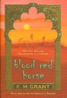 Blood Red Horse - K. M. Grant - 9780802777348
