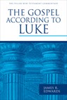 The Gospel According to Luke - James R. Edwards - 9780802837356