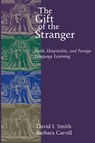 The Gift of the Stranger - David I. Smith ; Barbara Carvill - 9780802847089