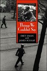 Things We Couldn't Say - Diet Eman ; James Schaap - 9780802847478
