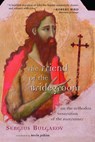 The Friend of the Bridegroom - Sergei Nikolaevich Bulgakov - 9780802849793