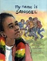 My Name is Sangoel - Karen Lynn Williams ; Khadra Mohammed - 9780802853073