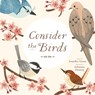 Consider the Birds - Jennifer Grant - 9780802855626