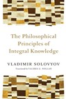 Philosophical Principles of Integral Knowledge - Vladimir Sergeyevich Solovyov - 9780802860934