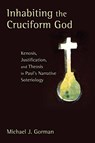 Inhabiting the Cruciform God - Michael J. Gorman - 9780802862655