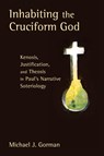 Inhabiting the Cruciform God - Michael J. Gorman - 9780802862655