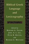 Biblical Greek Language and Lexicography - Bernard A. Taylor ; John A. L. Lee ; Peter R. Burton - 9780802863355