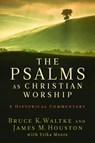 The Psalms as Christian Worship - Bruce K. Waltke ; James M. Houston - 9780802863744