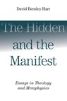 Hidden and the Manifest - David Bentley Hart - 9780802865960