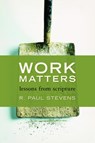 Work Matters - R. Paul Stevens - 9780802866967