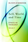Self, World, and Time - Oliver O'Donovan - 9780802869210