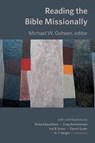 Reading the Bible Missionally - Michael W. Goheen - 9780802872258