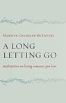 Long Letting Go - Marilyn Chandler McEntyre - 9780802873101