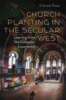 Church Planting in the Secular West - Stefan Paas - 9780802873484