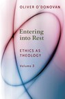 Entering into Rest - Oliver O'Donovan - 9780802873590