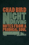 Night Driving - Chad Bird - 9780802874016