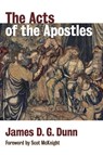 Acts of the Apostles - James D. G. Dunn - 9780802874023