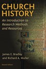 Church History - James E. Bradley ; Richard A. Muller - 9780802874054