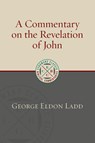 Commentary on the Revelation of John - George Eldon Ladd - 9780802875907