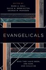 Evangelicals - Mark A. Noll ; David W. Bebbington ; George M. Marsden - 9780802876959