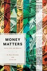 Money Matters - R Paul Stevens ; Clive Lim - 9780802877512