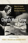 The Church Must Grow or Perish - Mark T. Mulder ; Gerardo Marti - 9780802878557