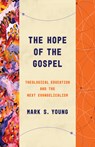 The Hope of the Gospel - Mark S Young - 9780802878861