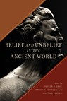 Belief and Unbelief in the Ancient World - Taylor O. Gray ; Ethan R. Johnson ; Martina Vercesi - 9780802878977