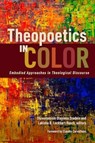 Theopoetics in Color - Oluwatomisin Olayinka Oredein ; Lakisha R Lockhart-Rusch - 9780802880185