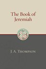 The Book of Jeremiah - J. A. Thompson - 9780802882400
