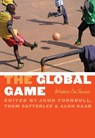 The Global Game - John C. Turnbull ; Alon Raab ; Thom Satterlee - 9780803210783