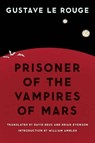 Prisoner of the Vampires of Mars - Gustave Le Rouge - 9780803218963