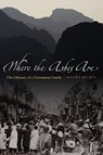 Where the Ashes Are - NGUYEN,  Qui Duc - 9780803226982